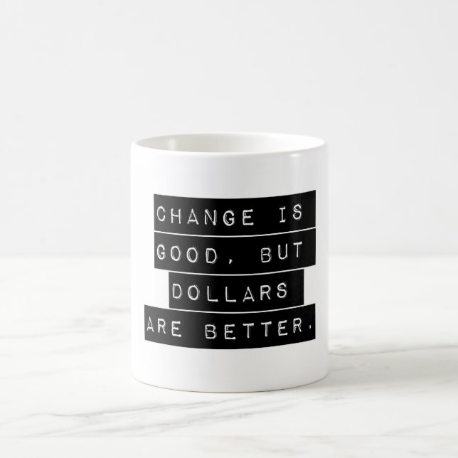 Change Is Good Coffee Mug (Center)
