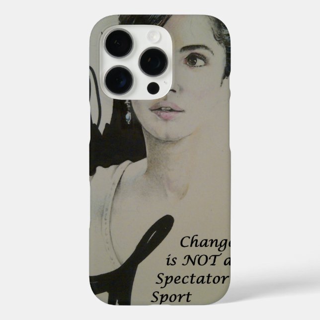Change is Not a Spectator Sport Art Print Case-Mate iPhone Case (Back)