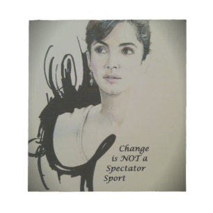 Change is Not a Spectator Sport Art Print Notepad