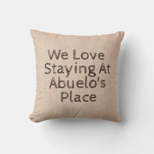 Change Name Text We Love Staying at Abuelo's Place Cushion