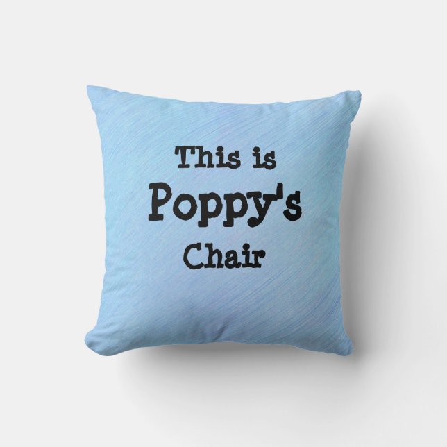 Change Name - This is Poppy's Chair - Grandfather Cushion (Front)