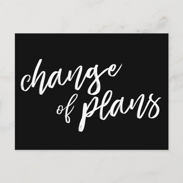 Change of Plans Modern Black White Postponement Announcement Postcard (Front)