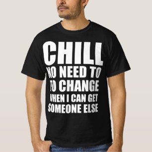 Change partner funny quote T-Shirt