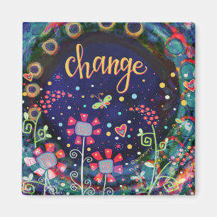 Change Pretty Fun Floral Modern Inspirivity Magnet