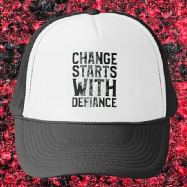 Change Starts With Defiance Trucker Hat (Creator Uploaded)