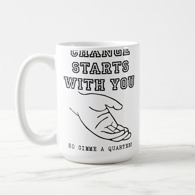 Change Starts With You Funny Mug (Left)
