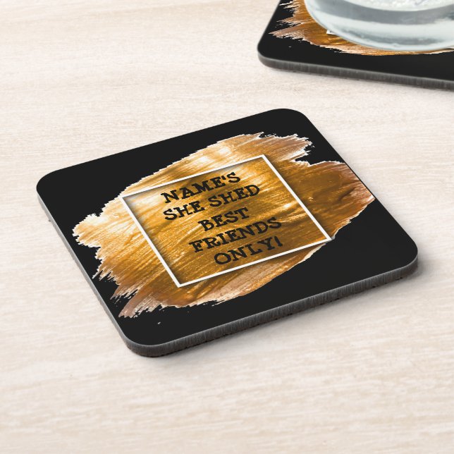 Change Text Add Name She Shed Gold Brush Stroke    Coaster (Left Side)
