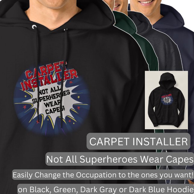 Change Text, CARPET INSTALLER, Not All Superheroes Hoodie (Creator Uploaded)