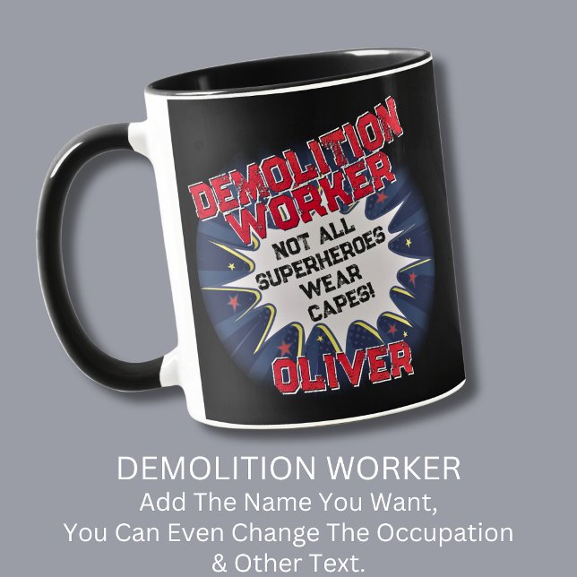 Change Text, DEMOLITION WORKER Not All Superheroes Mug (Creator Uploaded)