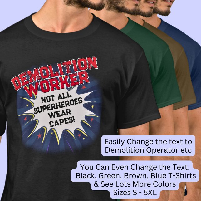 Change Text, DEMOLITION WORKER Not All Superheroes T-Shirt (Creator Uploaded)