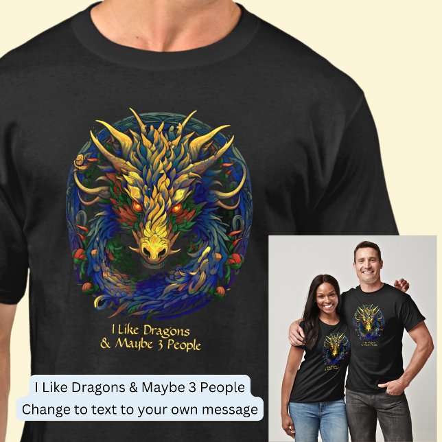 Change Text,  I Like Dragons & Maybe 3 People T-Shirt (Creator Uploaded)