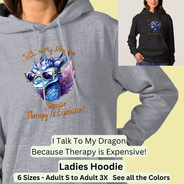 Change Text, I Talk My Dragon Therapy is Expensive Hoodie (Creator Uploaded)