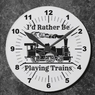 Change Text I'd Rather Be Playing Trains Railroad Round Clock