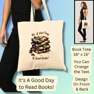 Change Text, It's A Good Day to Read Books,  Book Tote Bag