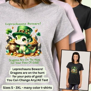 Change Text, Leprechauns beware – Pots of Gold T-Shirt