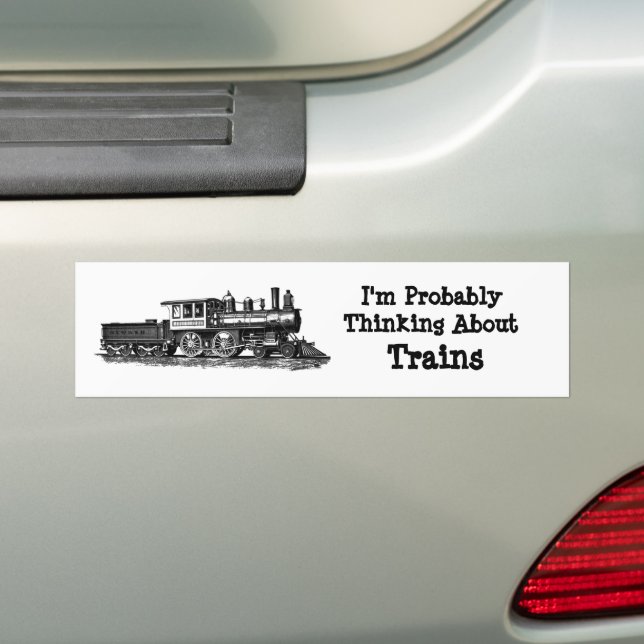 Change Text Name - Probably Thinking Steam Trains Bumper Sticker (On Car)