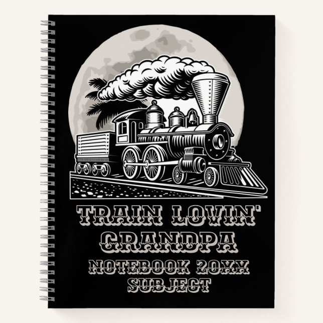 Change Text Vintage Steam Train Lovin' Grandpa     Notebook (Front)