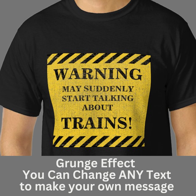 Change Text, Warning Suddenly Start Talking Trains T-Shirt (Creator Uploaded)