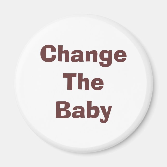 Change The Baby Magnet (Front)