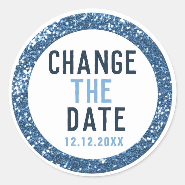 Change The Date Blue Glitter Classic Round Sticker (Front)