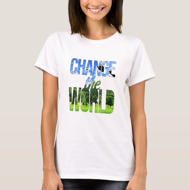 Change The World 2 T-Shirt (Front)