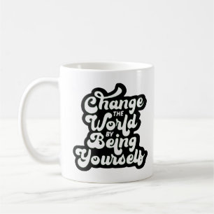 change the world by being yourself baby coffee mug