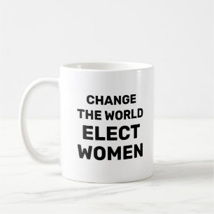 Change the World - Elect Women Coffee Mug