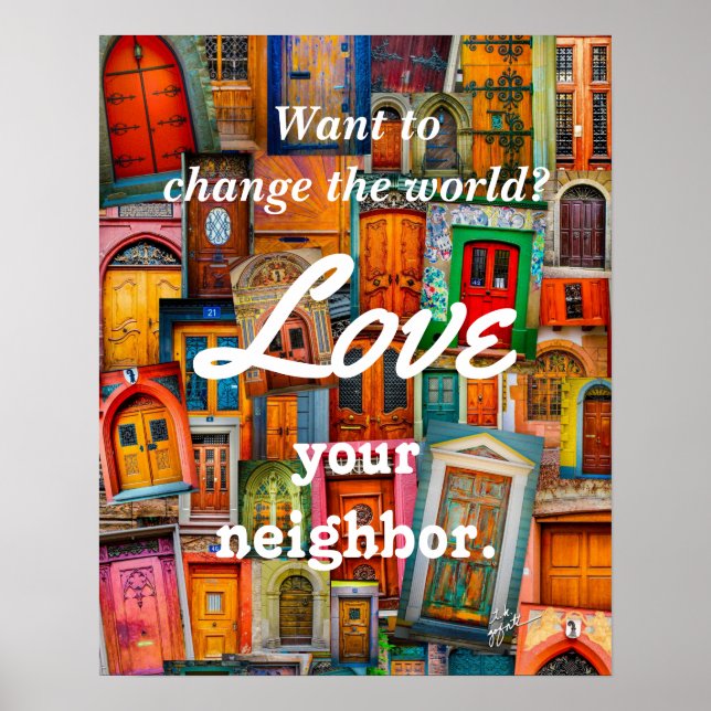 Change the World Love Your Neighbour Unique Doors Poster (Front)