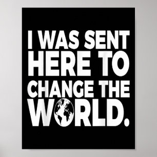 Change The World Positive Affirmation Motivational Poster