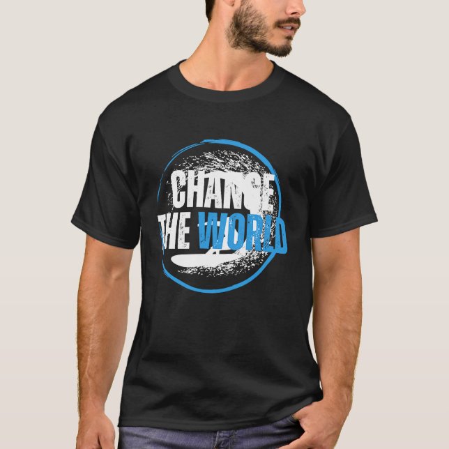 Change The World Surfer Surfing Surf T-Shirt (Front)