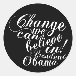 Change We Can Believe In Classic Round Sticker