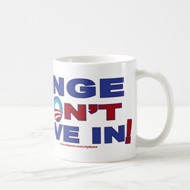 Change-we-don't-believe-in Coffee Mug (Right)