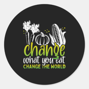 Change What You Eat Funny World Vegan Awareness Da Classic Round Sticker