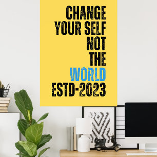 change your self not the world motivational quote poster