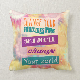 Change your thoughts and you change your world cushion