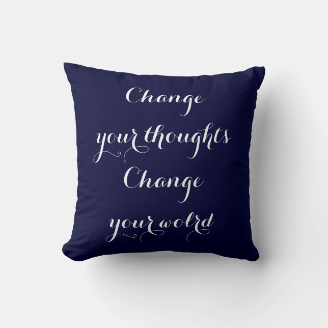 Change Your Thoughts Change Your World Pillow (Front)
