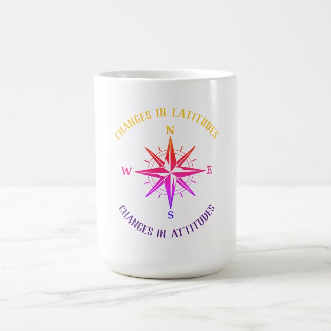 Changes in Latitudes, Changes in Attitudes compass Coffee Mug (Center)