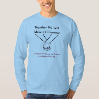 Changing Lives, Nations, and Destinies T-Shirt
