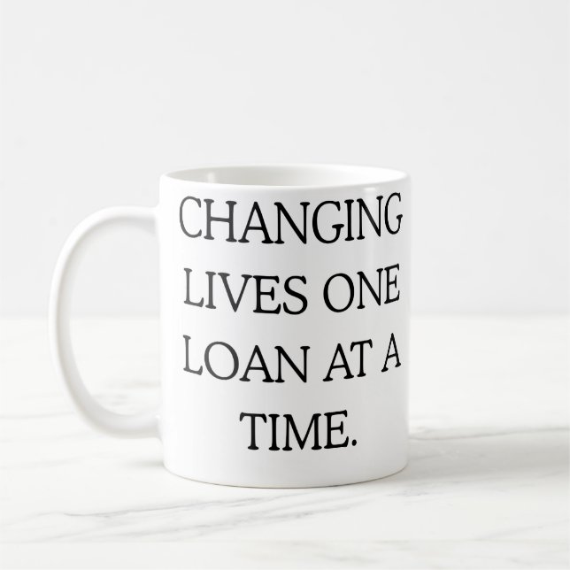 Changing lives one loan at a time coffee mug  (Left)