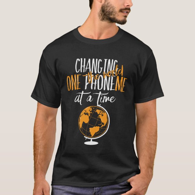 Changing The World One Phoneme  Speech Language Pa T-Shirt (Front)