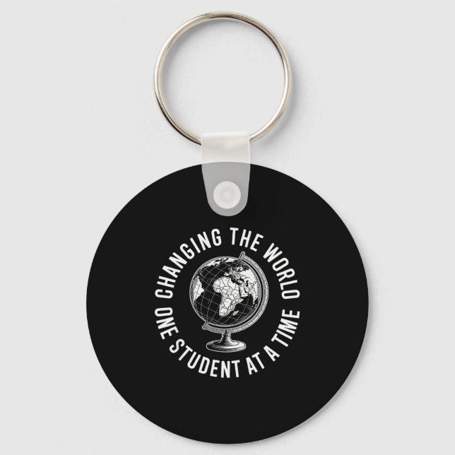 Changing The World One Student At A Time Teacher  Key Ring (Front)