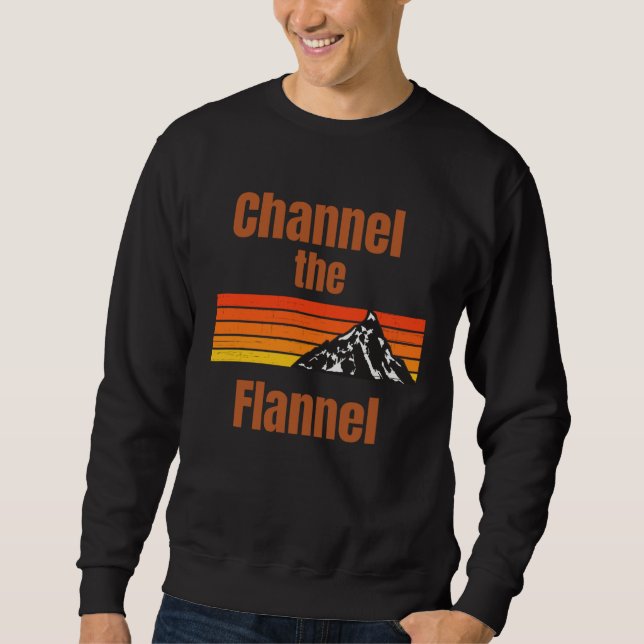 Channel The Flannel Retro Mountain Fall Autumn Sweatshirt (Front)