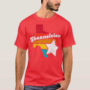 Channelview Texas Vintage Distressed Souvenir 2 T-Shirt