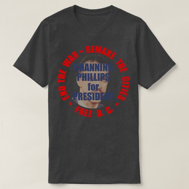 Channing Phillips for President T-Shirt (Design Front)