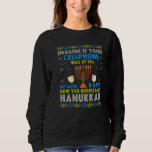 Chanukah Cellphone Quote Jewish Pride Ugly Hanukka Sweatshirt<br><div class="desc">Chanukah Cellphone Quote Jewish Pride Ugly Hanukkah Sweater.</div>
