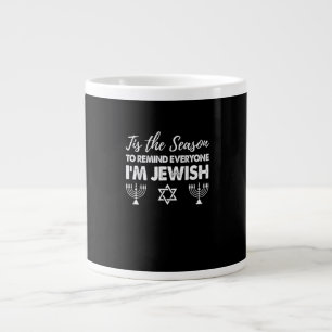 Chanukkah Funny Tis The Season Everyone Im Jewish Large Coffee Mug
