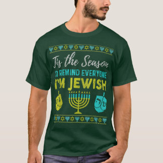 Chanukkah Funny Tis The Season To Remind Everyone  T-Shirt