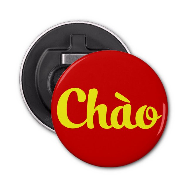 Chào / Hello ~ Vietnam / Vietnamese / Tiếng Việt Bottle Opener (Front)