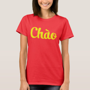 Chào / Hello ~ Vietnam / Vietnamese / Tiếng Việt T-Shirt