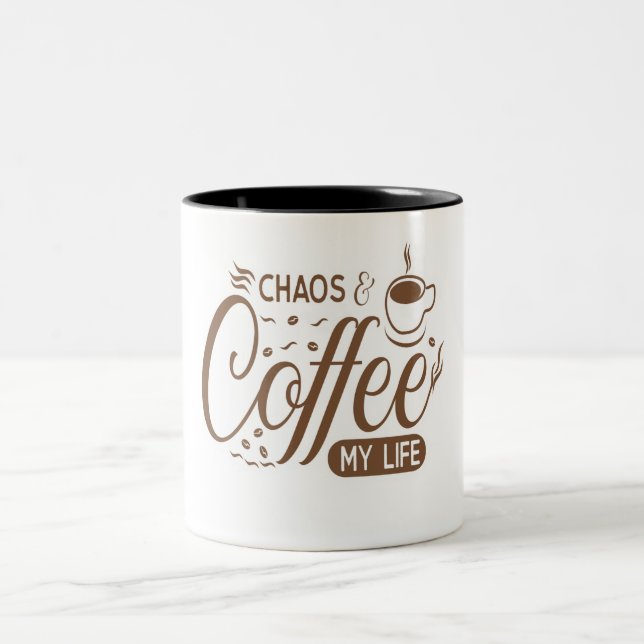 Chaos, Coffee, My Life - Funny Coffee Lover Mug (Center)